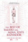 The best of Salieri ehk Mina, Eesti režissöör