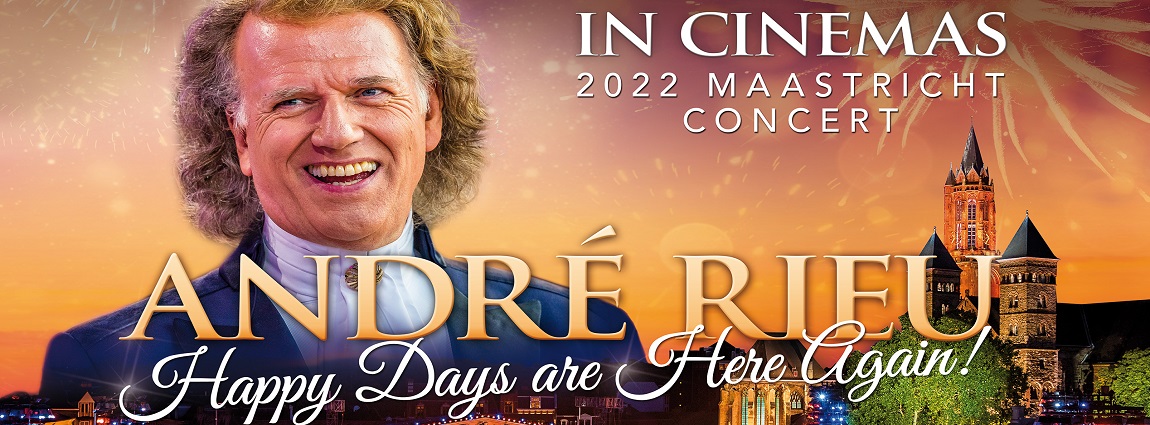 Andre Rieu 2022 Maastricht Concert: Happy Days are Here Again!